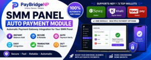 PayBridgeNP Auto Payment Module for SMM Panel | eSewa, Khalti & Fonepay Integration